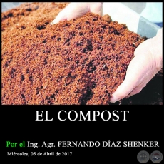 EL COMPOST - Ing. Agr. FERNANDO DAZ SHENKER - Mircoles, 05 de Abril de 2017